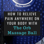 a pin to a post about how to relieve pain anywhere on your body with the Orb massage ball