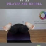 The Best Way to Tone Your Bum on the Pilates Arc Barrel