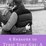4 reasons to trust your gut